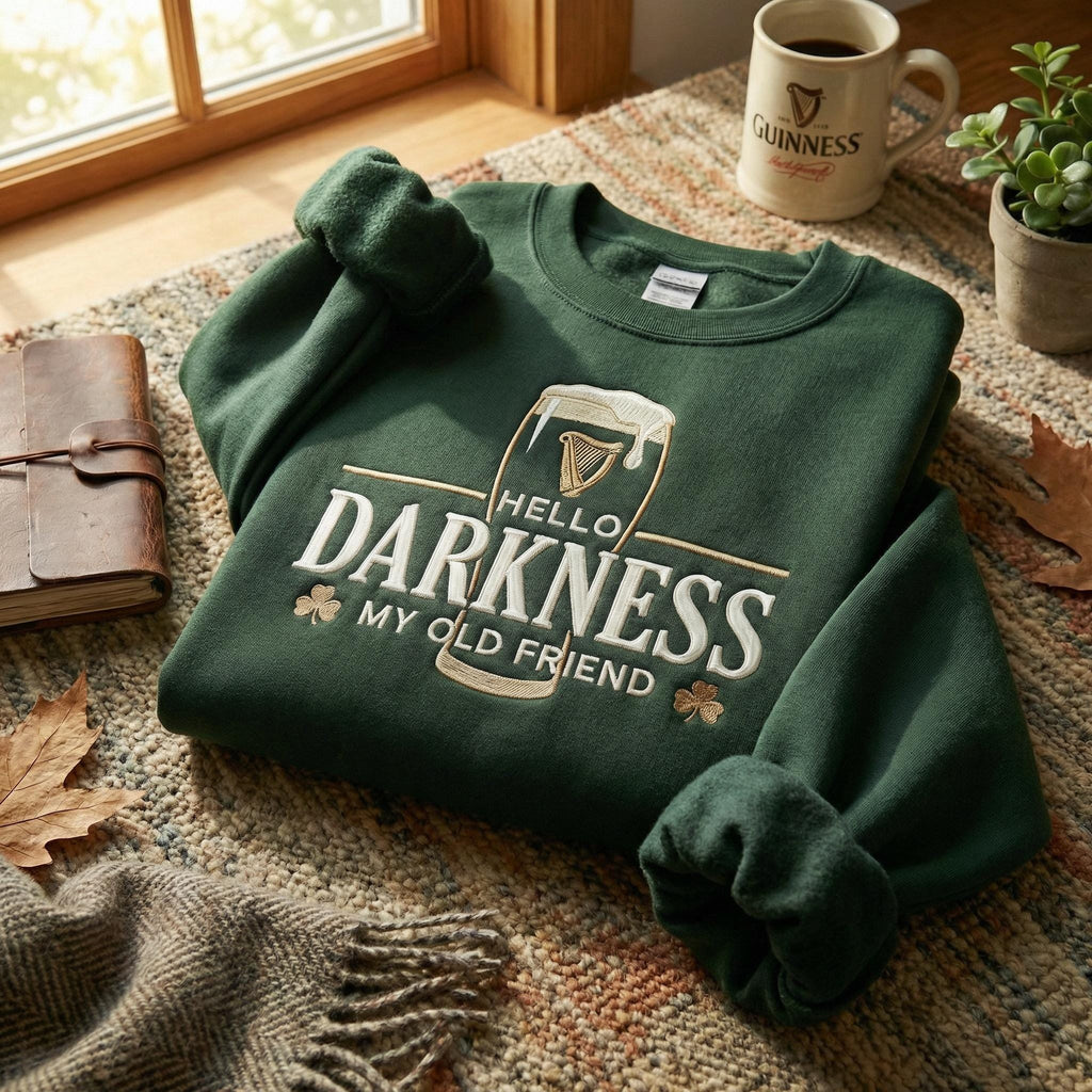 Embroidered Hello Darkness My Old Friend Irish Beer Sweatshirt, St Patrick's Day Party pullover, Stout Beer Lover, Irish Pride Apparel