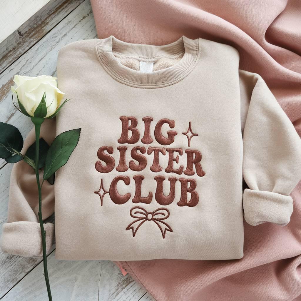 Big Sister Club Embroidered Sweatshirt, Sweatshirt for Sibling Announcement, Newborn Sister Sweatshirt, Baby Shower Gift, Gift For Baby