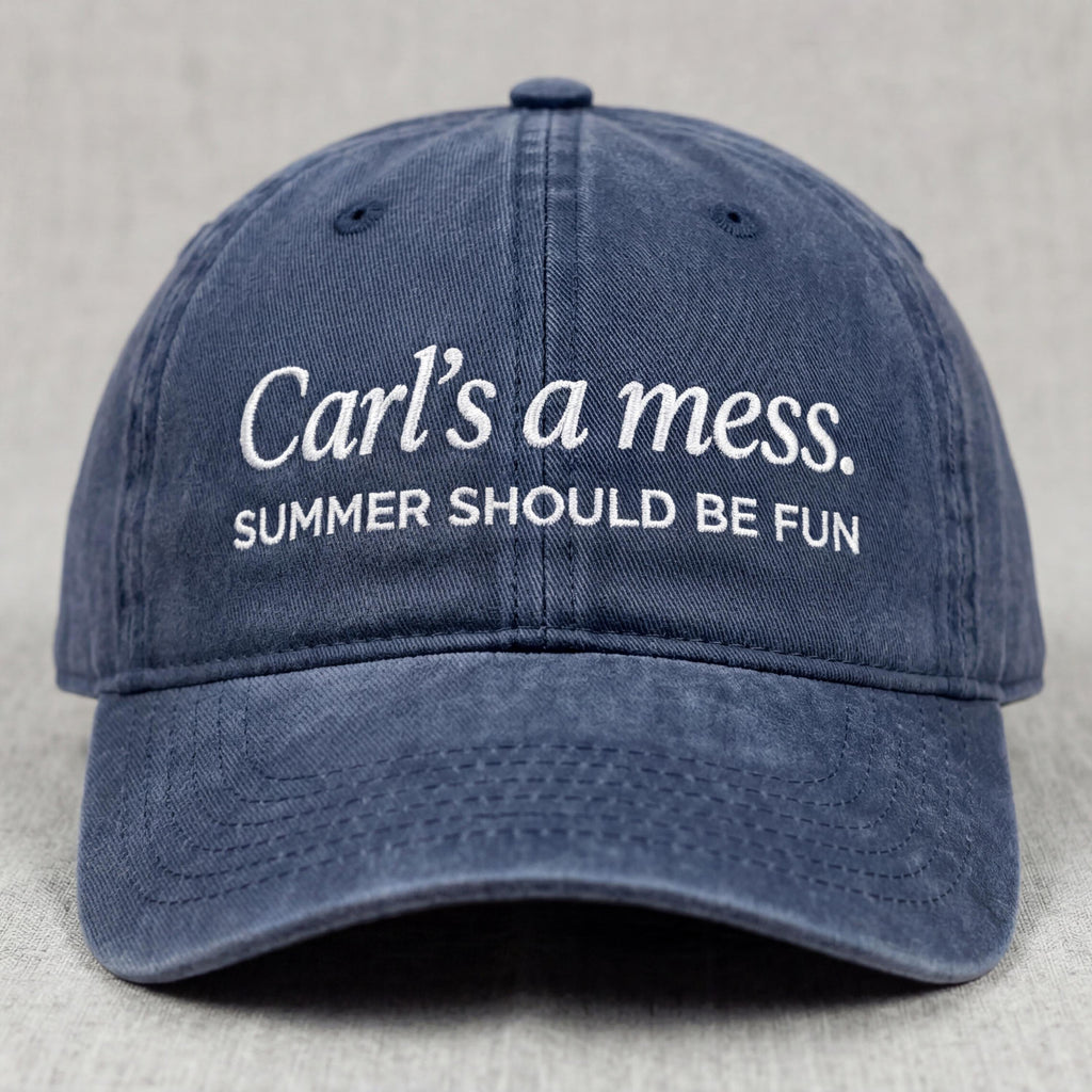 Carls a Mess Embroidered Dad Hat, Summer Should Be Fun Quote Cap, Minimalist Unisex Adjustable Hat, Casual Streetwear Gift Idea