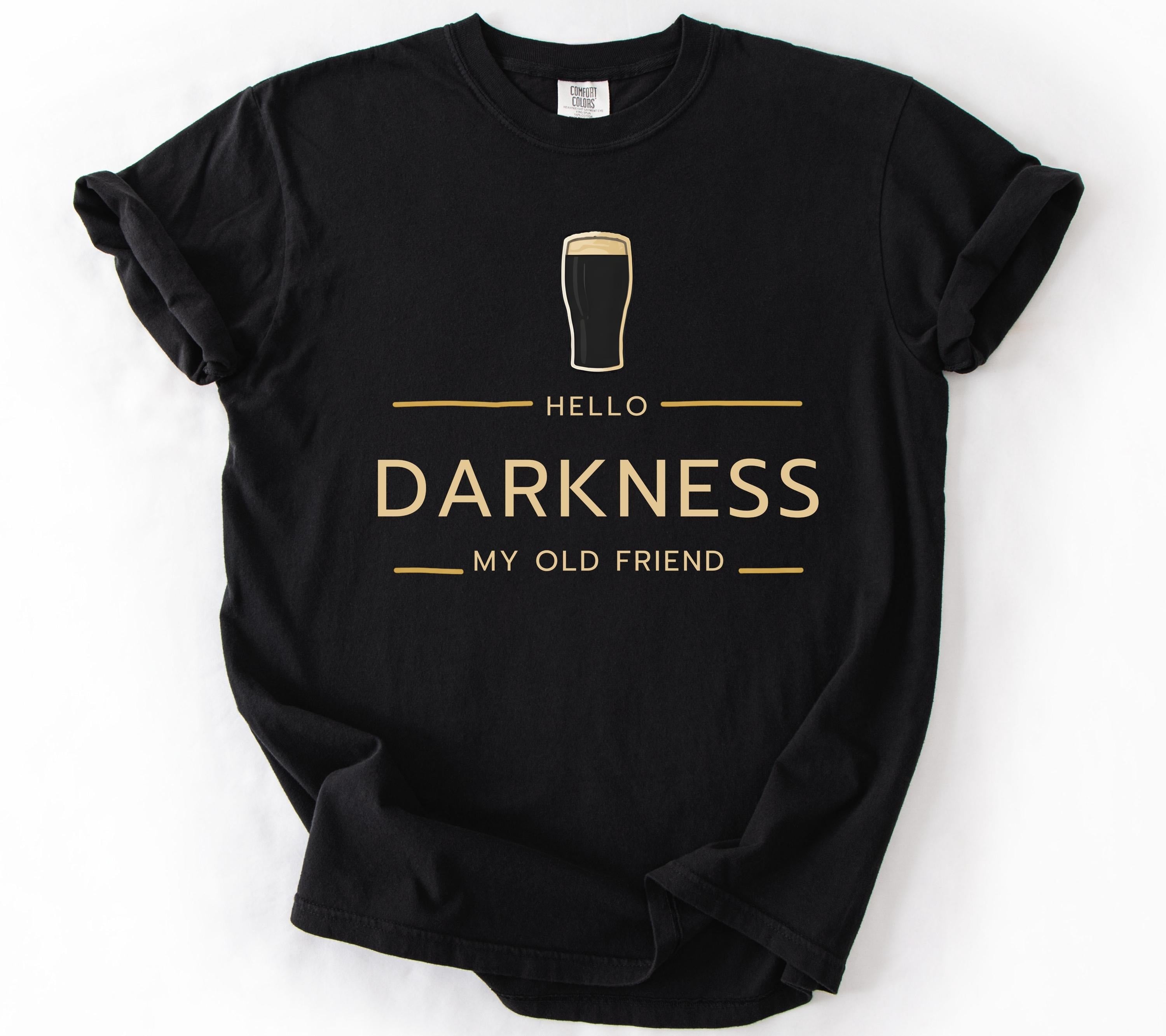 Embroidered Hello Darkness My Old Friend Irish Beer T-Shirt | St Patrick's Day Party  Embroidered  Tee | Funny Drinking Gift | Stout Beer Lover | Irish Pride Apparel