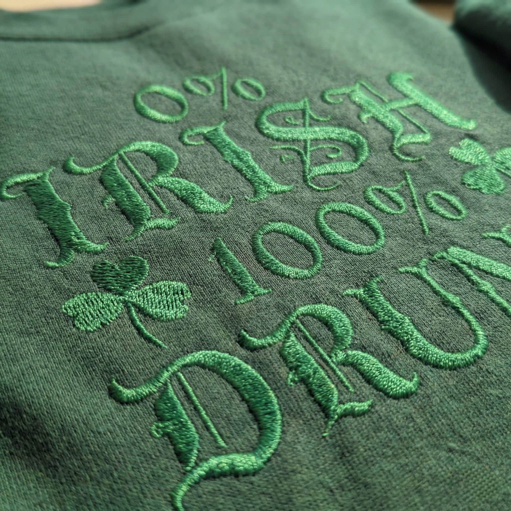 Funny St Patrick's Quote Embroidered Sweatshirt, Irish Gift, Shamrock Embroidery, 100% Drunk