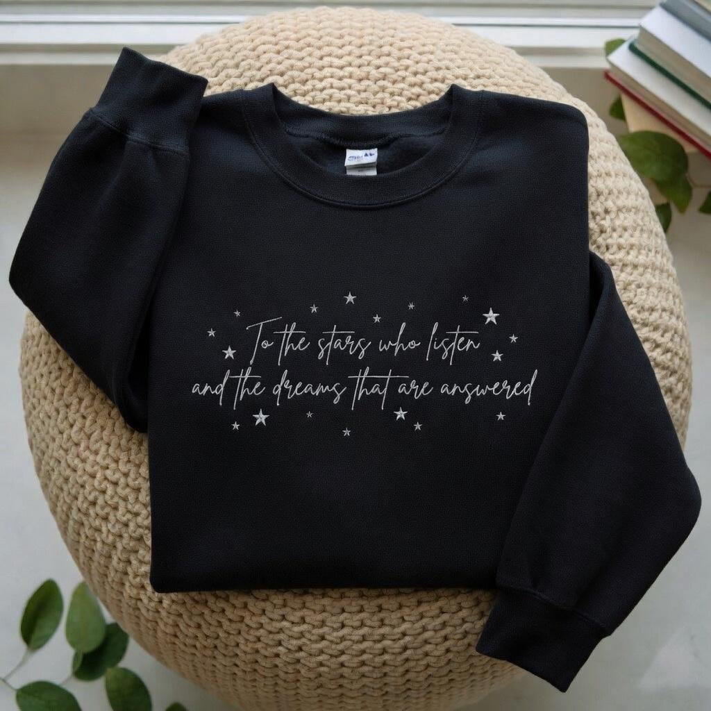 To the Stars Who Listen Embroidered Sweatshirt, ACOTAR Shirt, Fantasy Book Sweatshirt, Book Lover Gift, Velaris City of Starlight Sweatshirt