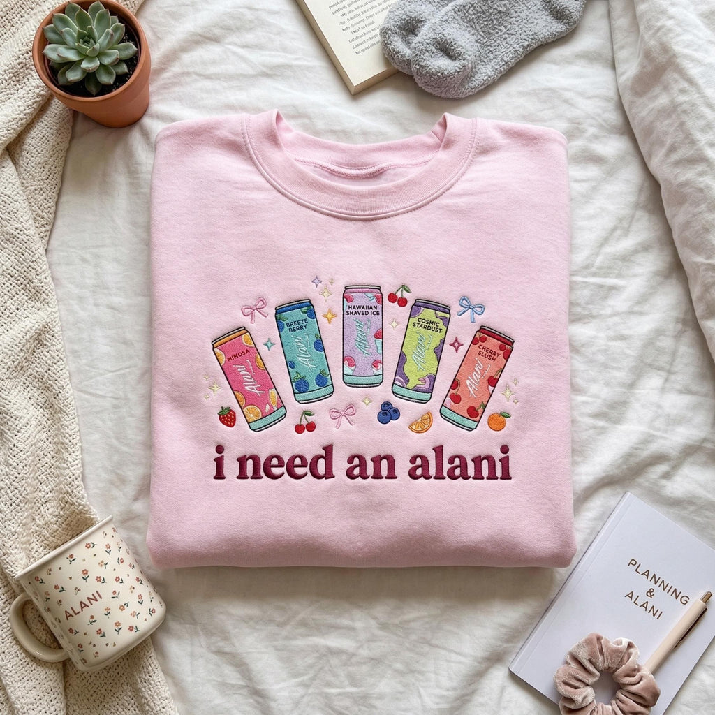Embroidered “I Need an Alani” Sweatshirt – Funny Caffeine Lover Crewneck, Alani Soda Gift, Cozy Unisex Embroidery Crewneck