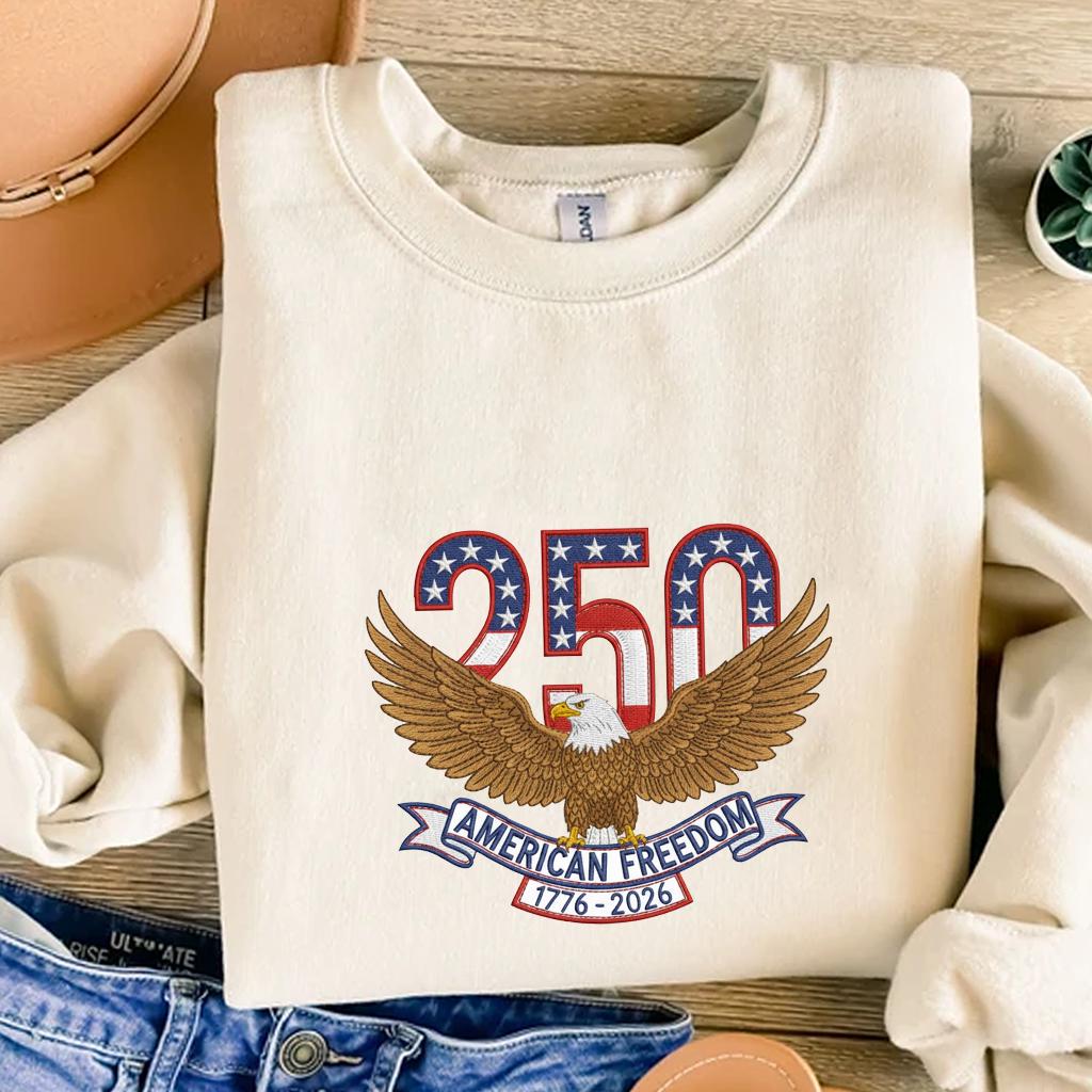 250th American Freedom Embroidery Sweatshirt – Independence Day 1776–2026 Embroidered Sweatshirt, America Birthday, USA 250th Anniversary