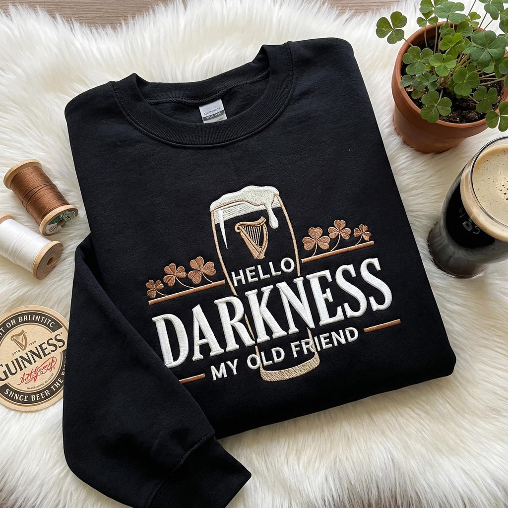 Embroidered Hello Darkness My Old Friend Irish Beer Sweatshirt, St Patrick's Day Party pullover, Stout Beer Lover, Irish Pride Apparel