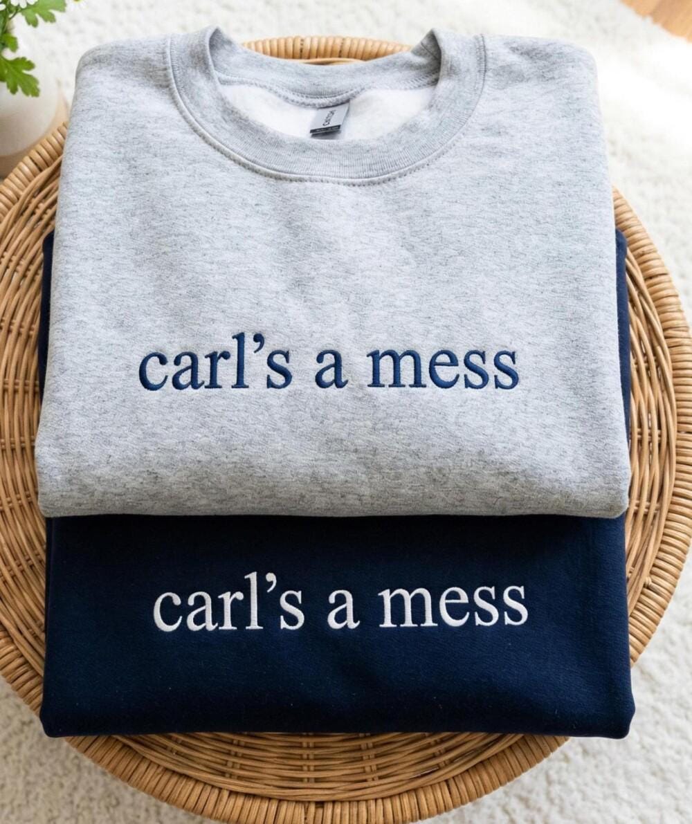 Embroidered Carl’s a Mess Sweatshirt – Summer House Bravo Shirt, Bravocon Gift, Funny Reality TV Crewneck, Trendy Fan Apparel
