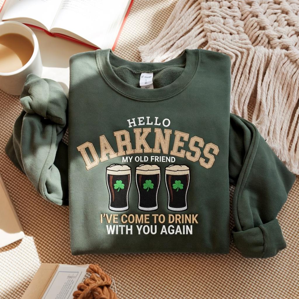 Embroidered Hello Darkness My Old Friend St Patrick’s Day Sweatshirt, Funny Irish Drinking Shirt, Shamrock Beer Crewneck, Pub Crawl Shirt