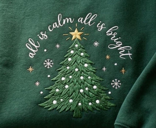 All Is Calm All Is Bright Christmas Sweatshirt, Embroidered Christmas Tree Holiday Crewneck, Cozy Winter Gift XMASS19