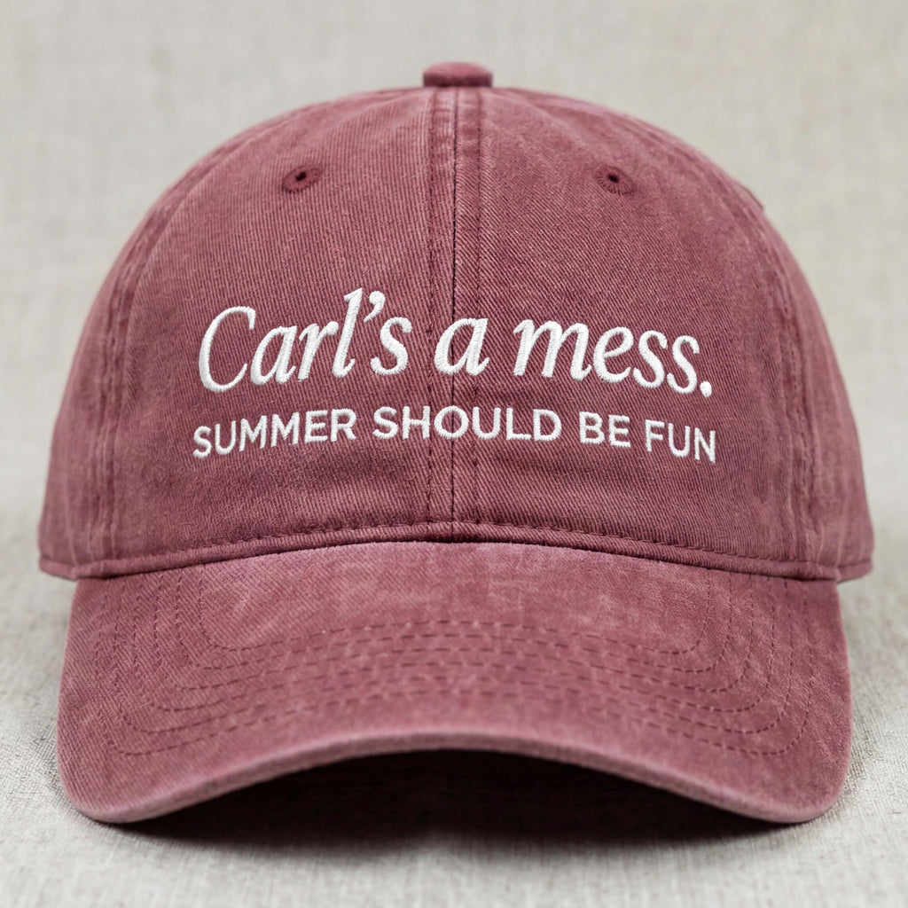 Carls a Mess Embroidered Dad Hat, Summer Should Be Fun Quote Cap, Minimalist Unisex Adjustable Hat, Casual Streetwear Gift Idea