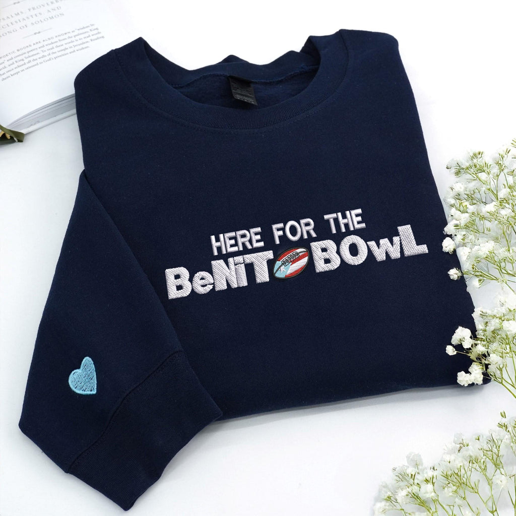 Here for the Benito Bowl Embroidered Sweatshirt – Puerto Rico Football Fan Gift, Game Day Crewneck