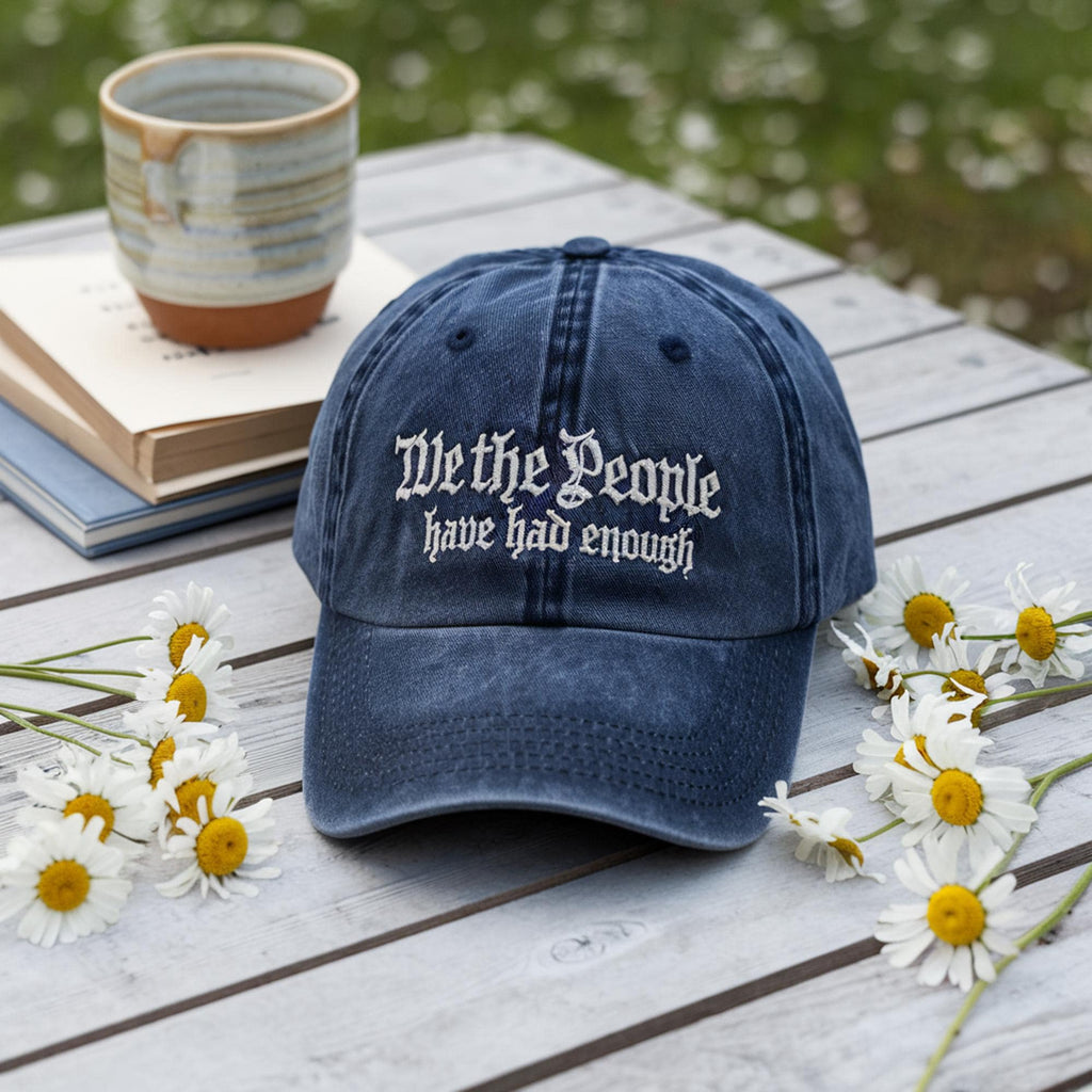 We The People Have Had Enough Hat – American Patriotic 1776 2026 Embroidered Cap