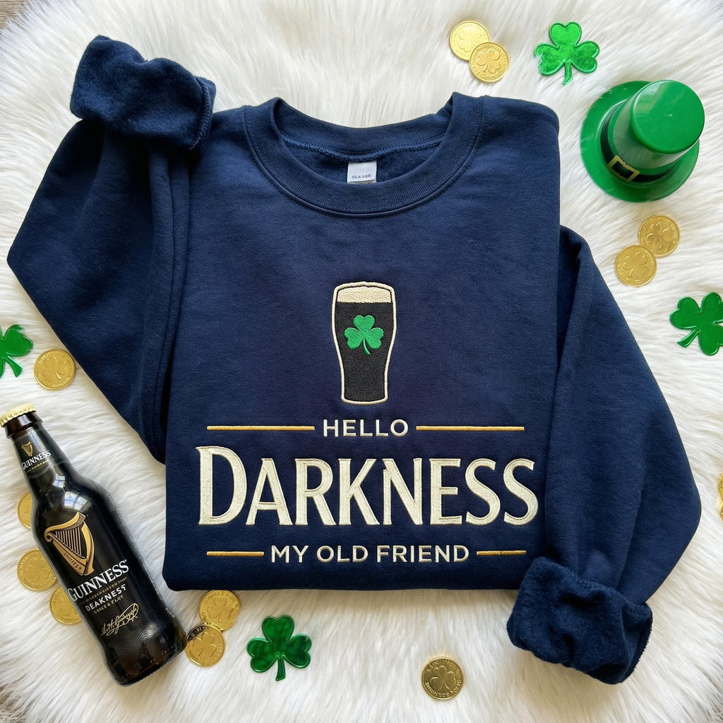 Embroidered Hello Darkness My Old Friend Irish Beer Sweatshirt, St Patrick's Day Party pullover, Stout Beer Lover, Irish Pride Apparel