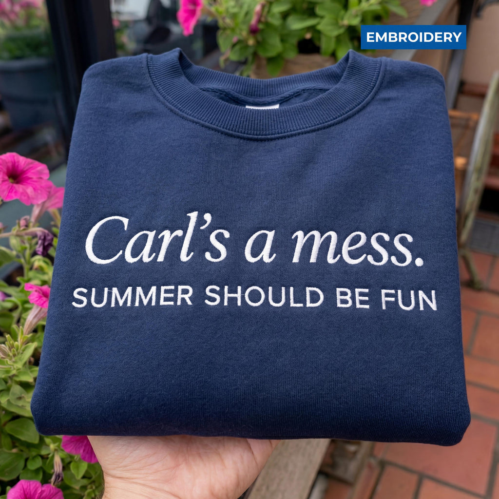 Carls a Mess Embroidered Shirt – “Summer Should Be Fun” Quote Tee, Minimalist Unisex Soft Cotton Top, Casual Streetwear Gift for Men & Women