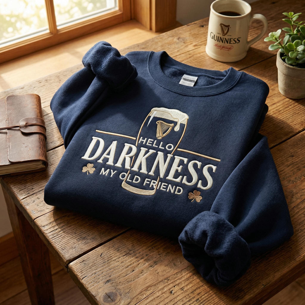 Embroidered Hello Darkness My Old Friend Irish Beer Sweatshirt, St Patrick's Day Party pullover, Stout Beer Lover, Irish Pride Apparel