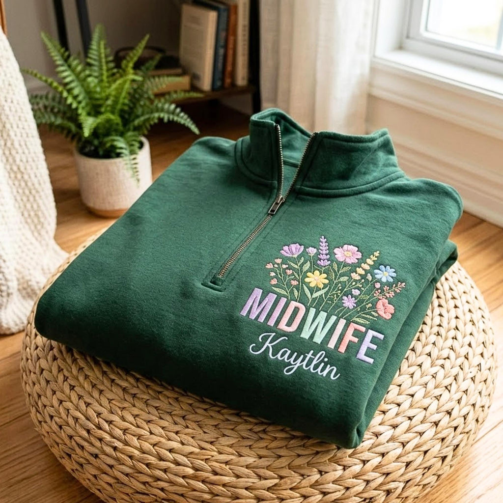 Floral Midwife Embroidered Quarter Zip Sweatshirt, Personalized Midwife Gift, Nurse Quarter Zip, Cozy Medical Gift