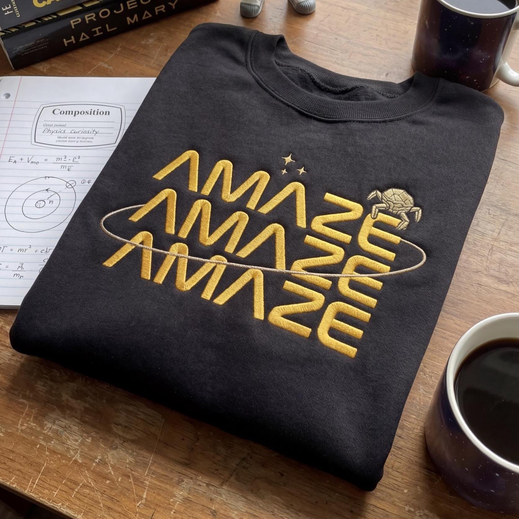 Embroidered Amaze Amaze Amaze Sweatshirt, Funny Space Quote Shirt, Project Hail Mary Rocky Inspired Sci Fi Men Shirt, Rocky Inspired Gift
