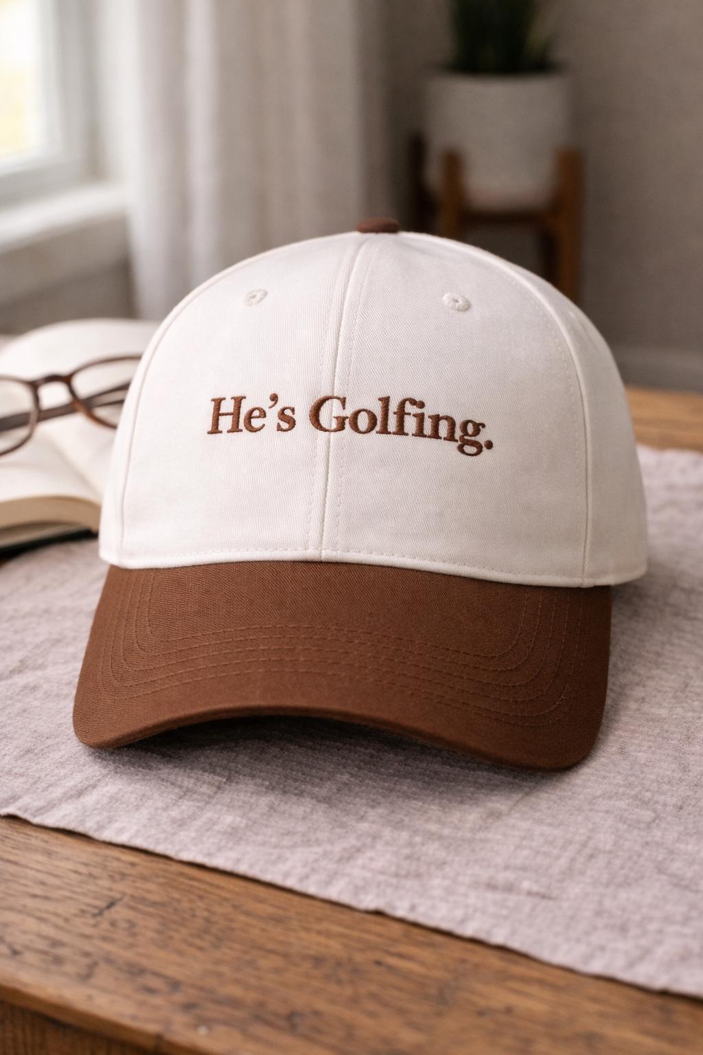 Embroidered Golf Hat, He's Golfing Cap, Vintage Dad Hat, Funny Golf Hat, Unisex Baseball Cap, Gift for Golfer, Minimalist Embroidery Hat