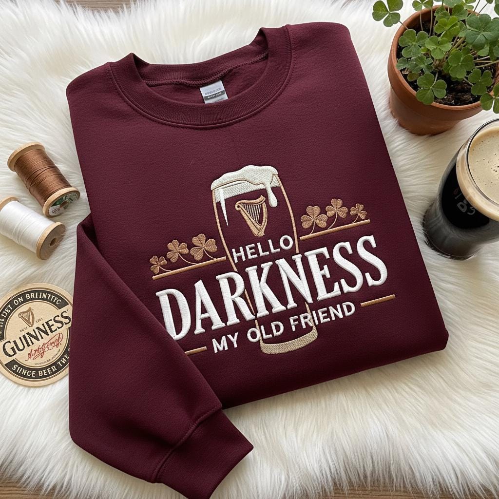 Embroidered Hello Darkness My Old Friend Irish Beer Sweatshirt, St Patrick's Day Party pullover, Stout Beer Lover, Irish Pride Apparel