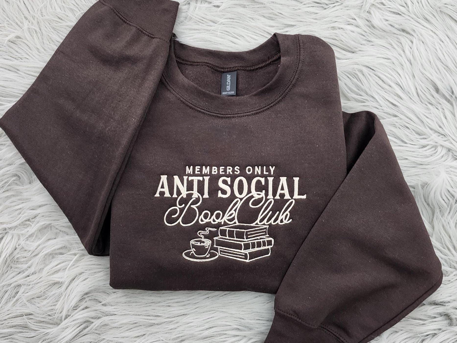 Anti-Social Book Club Embroidered Crewneck: Cozy Literary Sweatshirt