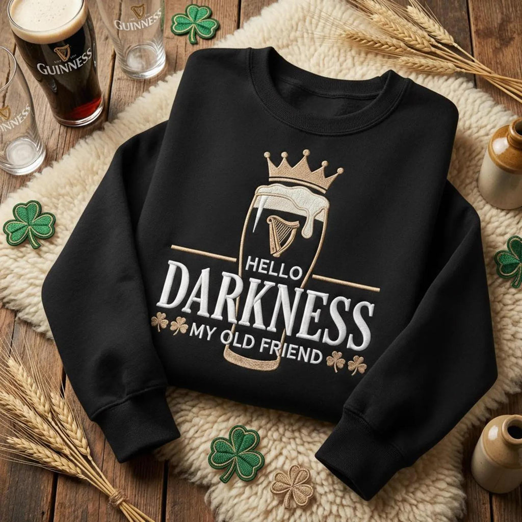 Embroidered Hello Darkness My Old Friend Irish Beer Sweatshirt, St Patrick's Day Party pullover, Stout Beer Lover, Irish Pride Apparel