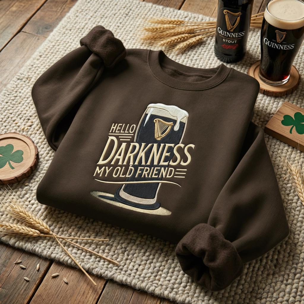 Embroidered Hello Darkness My Old Friend Irish Beer Sweatshirt, St Patrick's Day Party pullover, Stout Beer Lover, Irish Pride Apparel