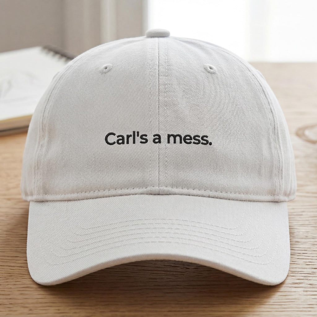 Carls a Mess Embroidered Dad Hat – Funny Minimalist Quote Cap, Unisex Adjustable Cotton Hat, Casual Streetwear Gift for Everyday Wear