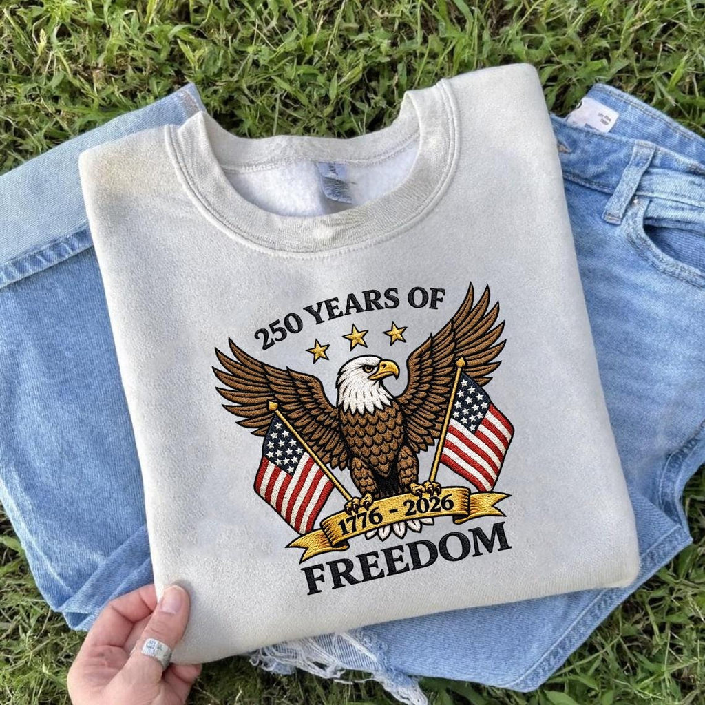 250 Years of Freedom Embroidery Sweatshirt – USA Eagle Patriotic Machine Embroidery Sweatshirt, American Flag 1776–2026