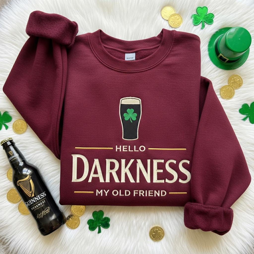 Embroidered Hello Darkness My Old Friend Irish Beer Sweatshirt, St Patrick's Day Party pullover, Stout Beer Lover, Irish Pride Apparel