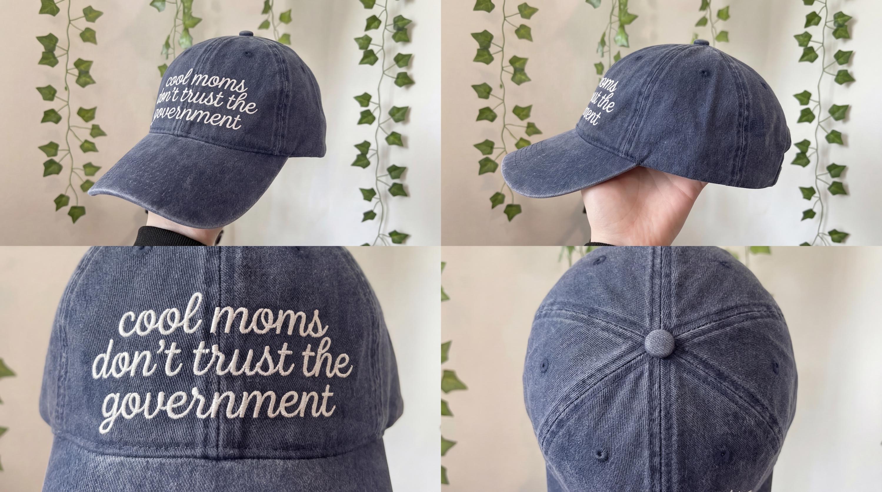 Cool Moms Don't Trust the Government Embroidered Dad Hat, Funny Mom Cap, Cool Moms Club Hat, Mothers Day Gift for Cool Mom Humor