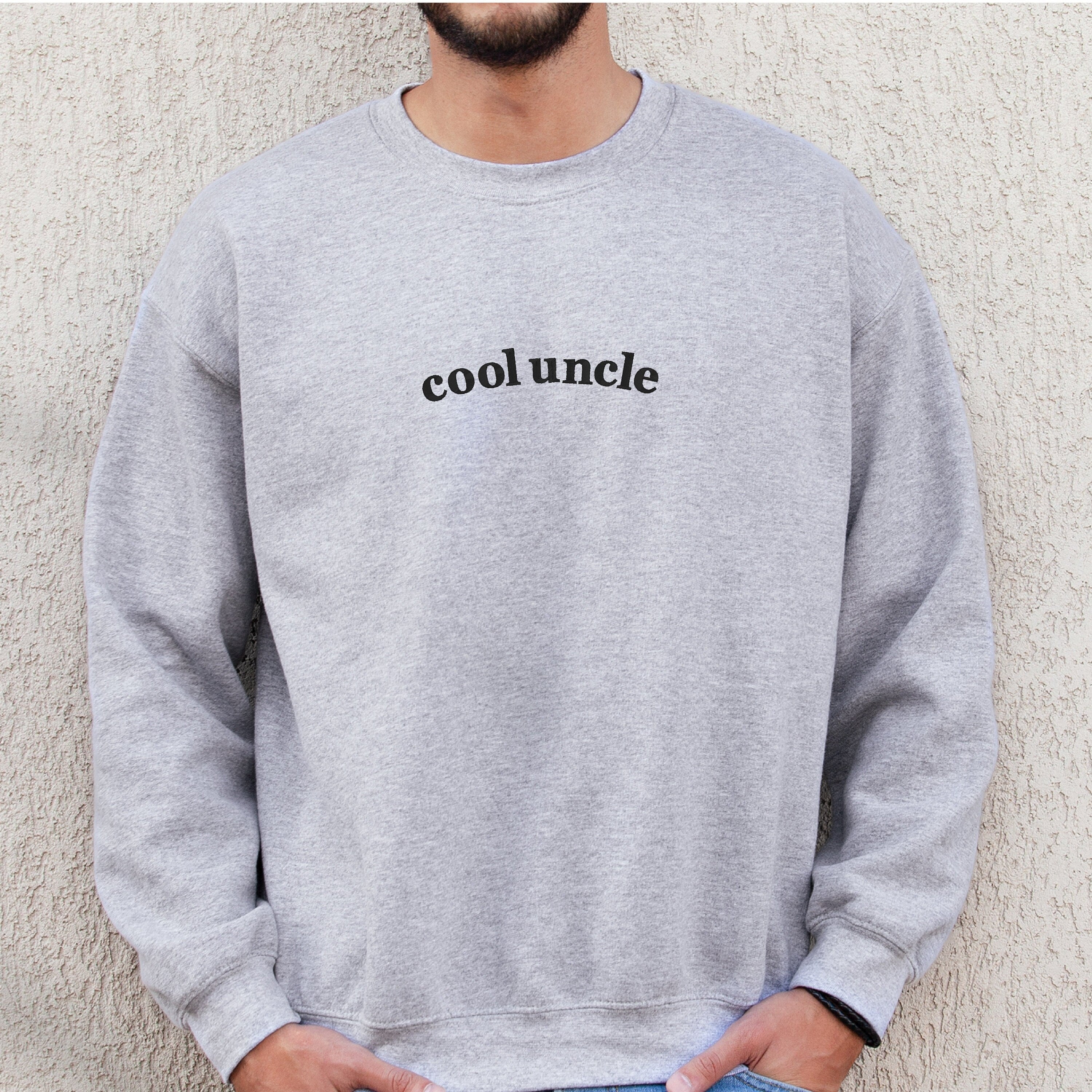 Cool Uncle Embroidered Sweatshirt, Funny Gift for Uncle, Cozy Pullover, Minimal Streetwear Outfit