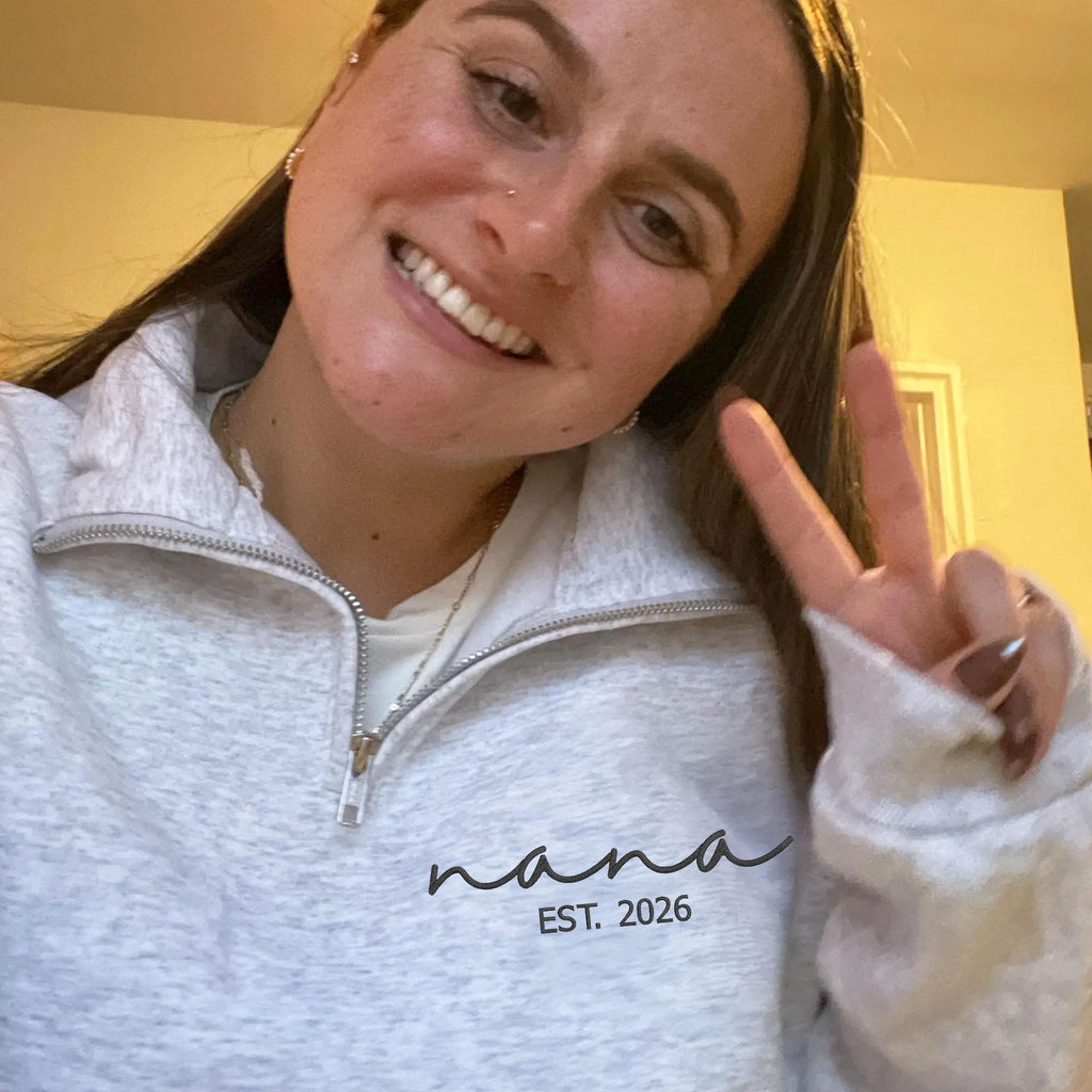 Custom Nana Sweatshirt, Personalized Nana EST Embroidered Quarter Zip Sweater, Christmas Gifts For Grandma, Nana, Mimi, New Grandma Gifts