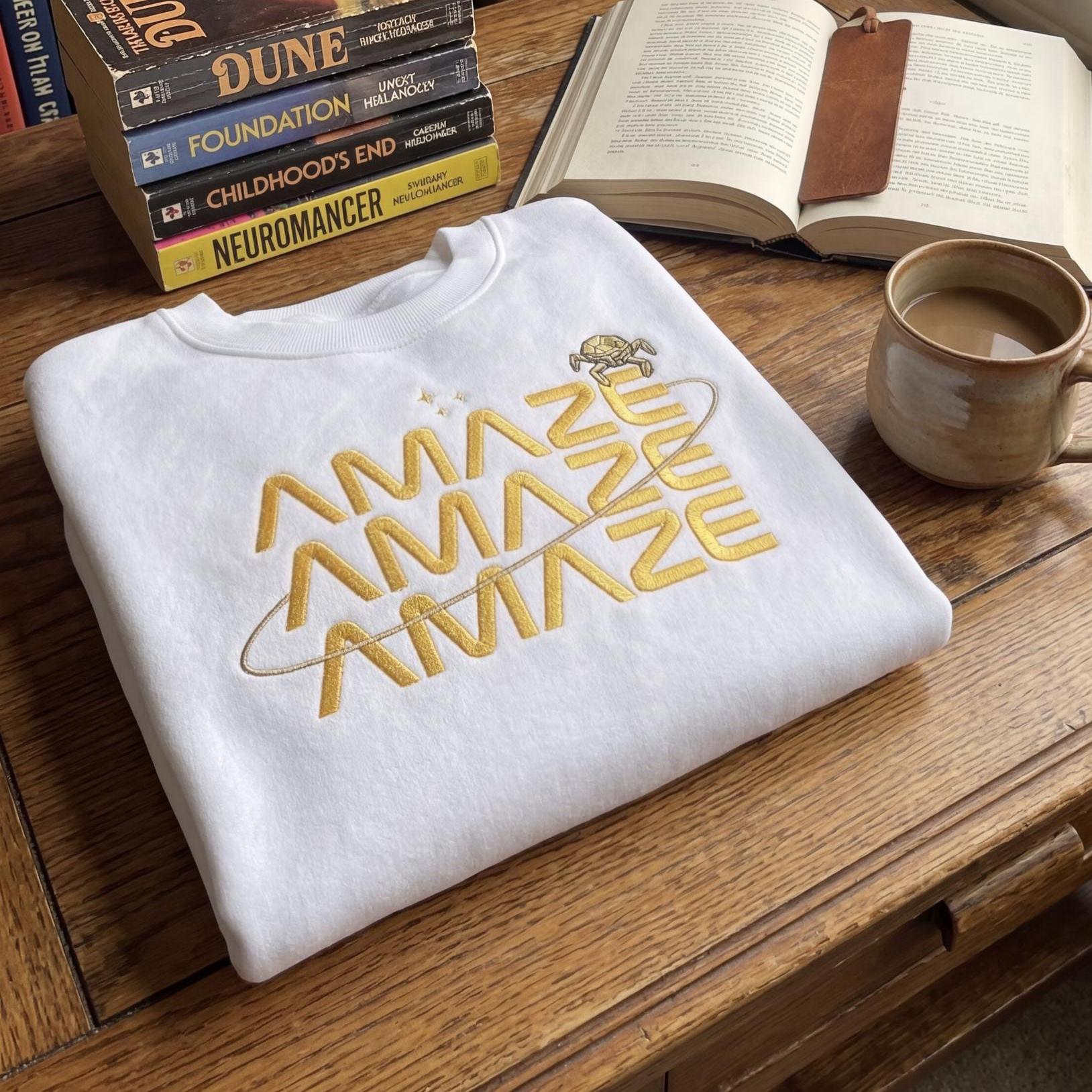Embroidered Amaze Amaze Amaze Sweatshirt, Funny Space Quote Shirt, Project Hail Mary Rocky Inspired Sci Fi Men Shirt, Rocky Inspired Gift