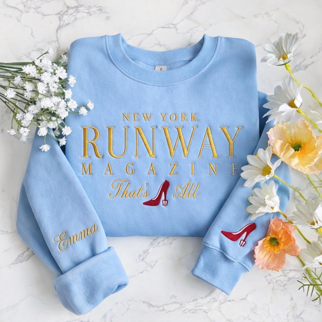 Runway Magazine Embroidered Shirt, That's All Embroidery Sweatshirt, Sassy Movie Quote Crewneck, Custom Red Shoe Fashion Top Gift