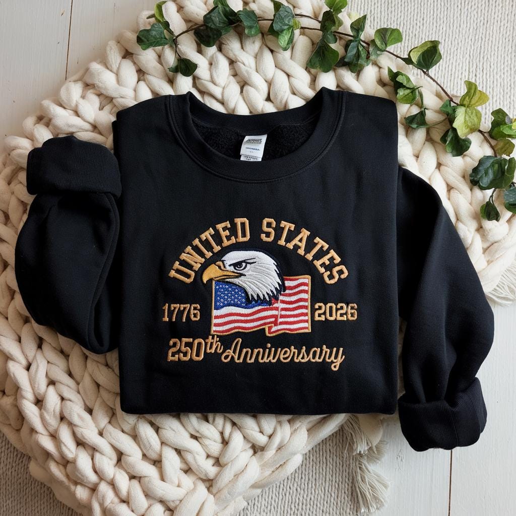 Embroidered American 250th Anniversary Sweatshirt – USA 250 Shirt | Independence Day USA 1776 Flag Sweatshirt