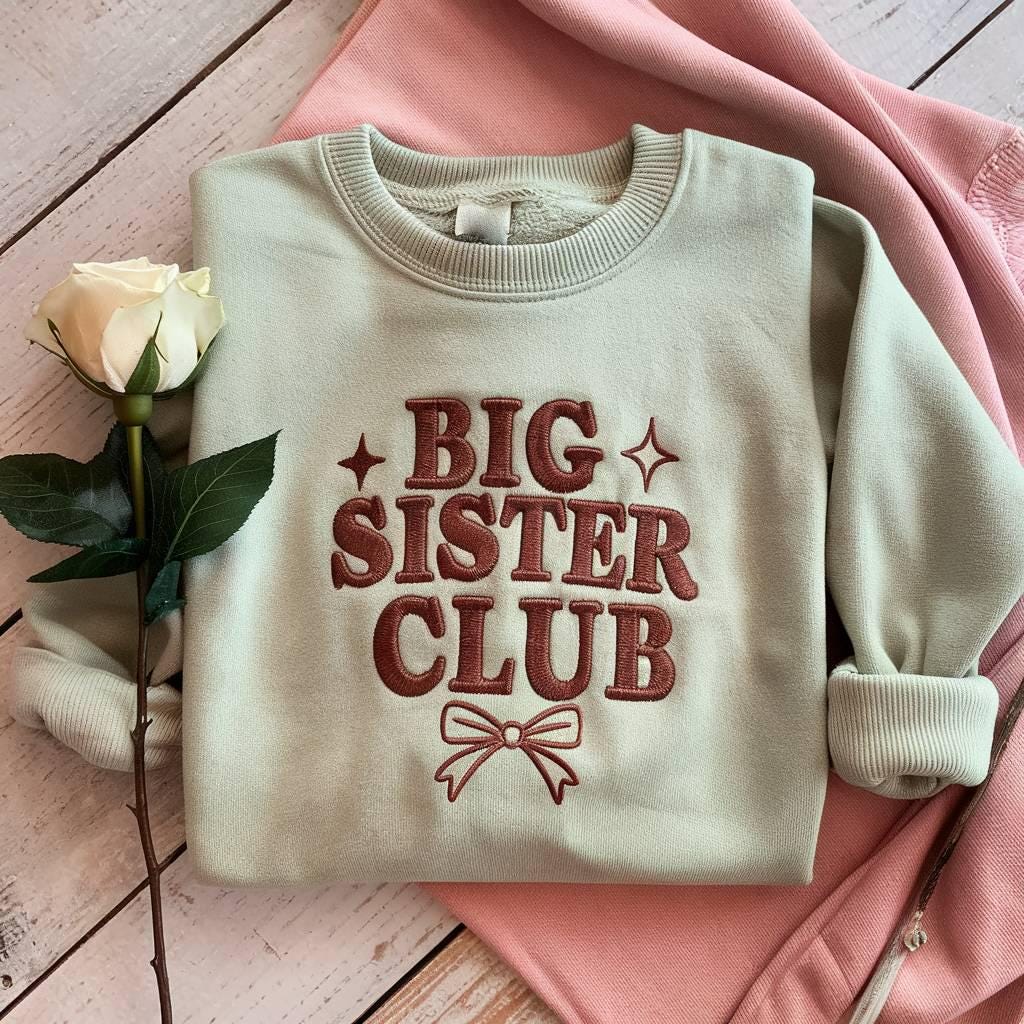 Big Sister Club Embroidered Sweatshirt, Sweatshirt for Sibling Announcement, Newborn Sister Sweatshirt, Baby Shower Gift, Gift For Baby