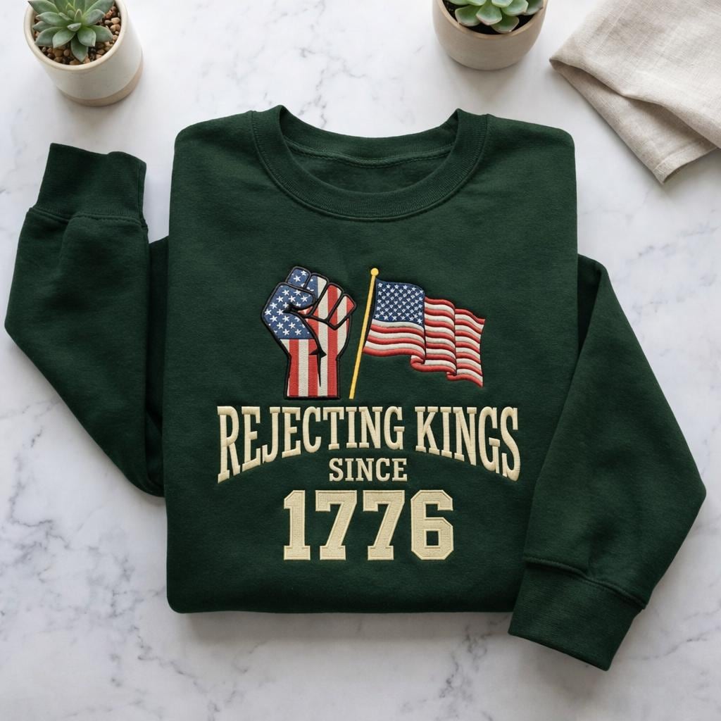 No Kings Since 1776 Embroidered Sweatshirt, Rejecting Kings Shirt, Patriotic Protest Hoodie, American Freedom
