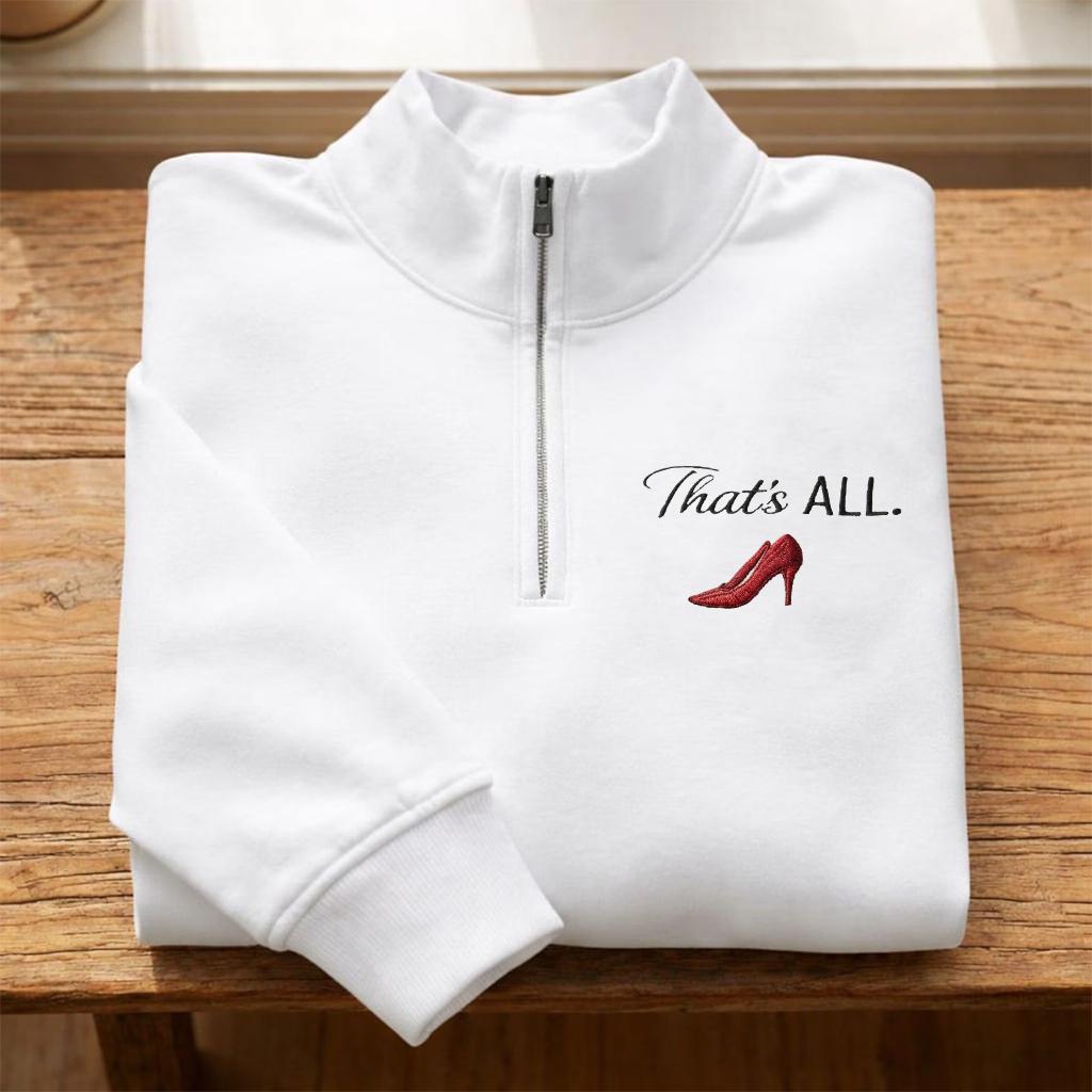 That’s All Embroidered Shirt, Minimalist Quote Sweatshirt, Aesthetic Apparel, Trendy Streetwear, Fashion Lover Gift