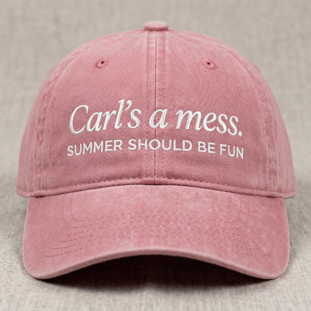 Carls a Mess Embroidered Dad Hat, Summer Should Be Fun Quote Cap, Minimalist Unisex Adjustable Hat, Casual Streetwear Gift Idea
