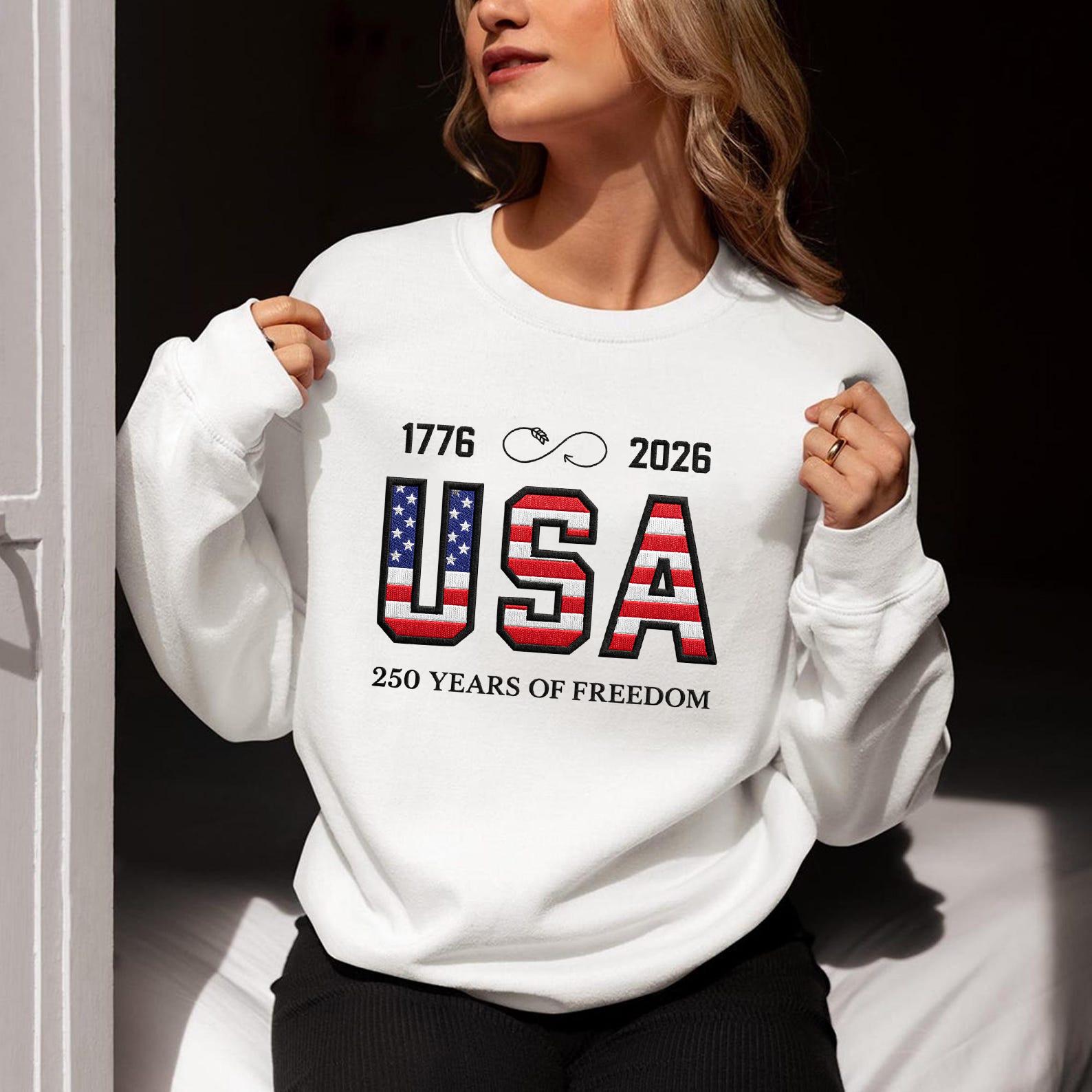 USA 250 Years of Freedom Embroidered Sweatshirt – Patriotic USA Letters – Independence Day 1776–2026