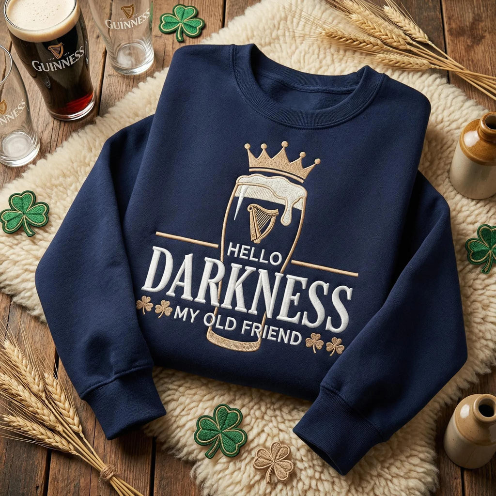Embroidered Hello Darkness My Old Friend Irish Beer Sweatshirt, St Patrick's Day Party pullover, Stout Beer Lover, Irish Pride Apparel
