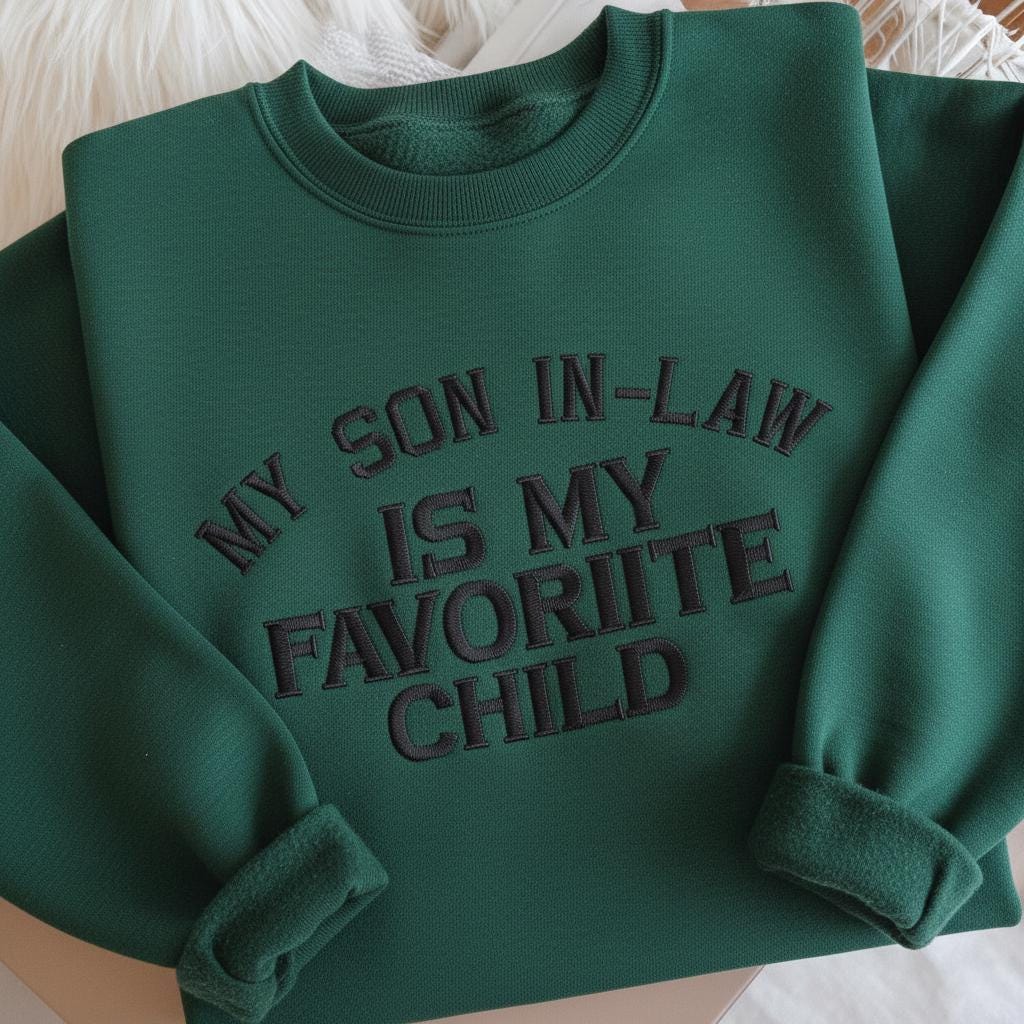 My Son In Law Is My Favorite Child Embroidered Sweatshirt, Funny Family Crewneck, Gift for Mother In Law