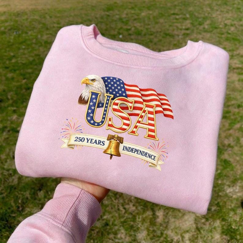 250 Years of Freedom USA Patriotic Sweatshirt – American Flag Machine Embroidery – Independence Day