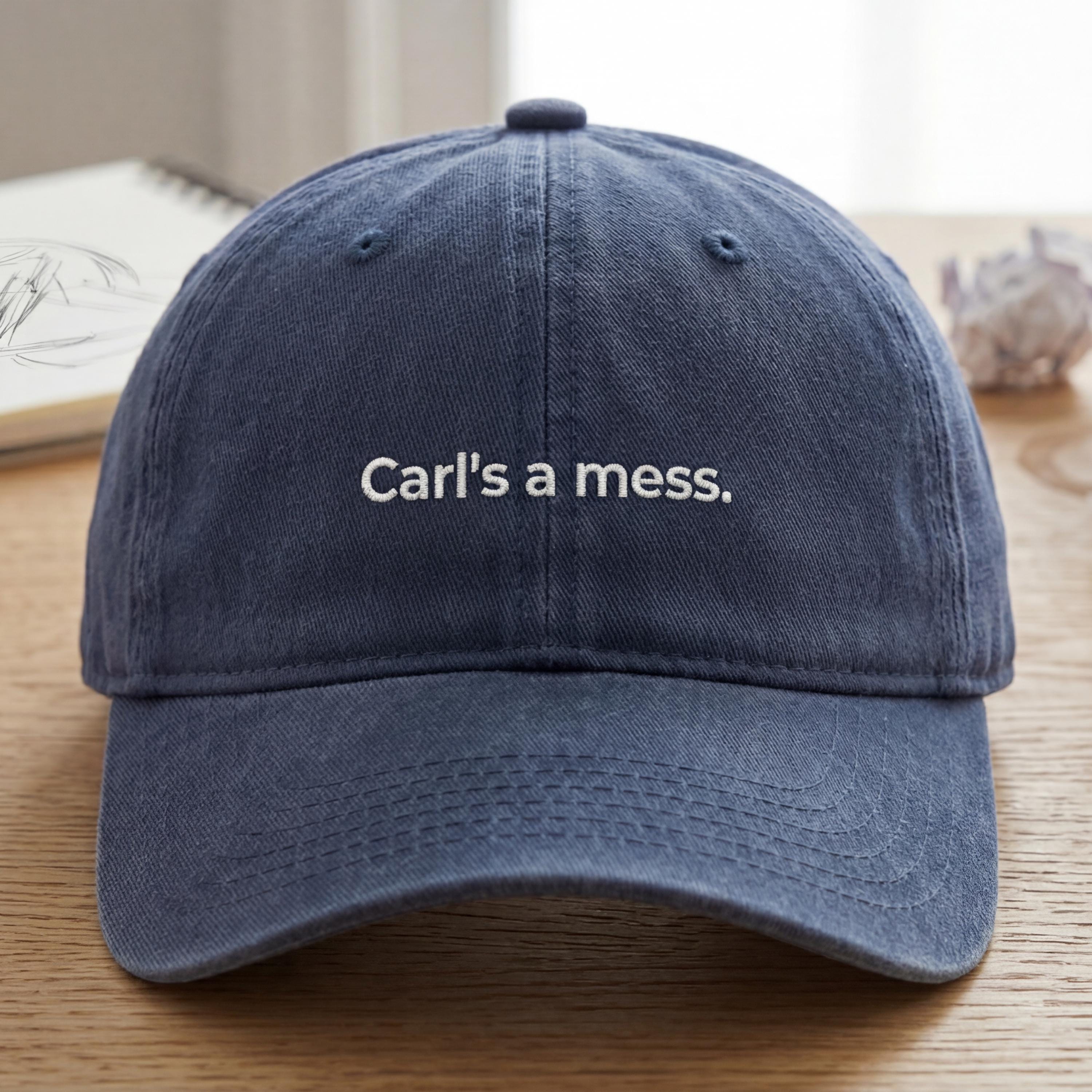 Carls a Mess Embroidered Dad Hat – Funny Minimalist Quote Cap, Unisex Adjustable Cotton Hat, Casual Streetwear Gift for Everyday Wear