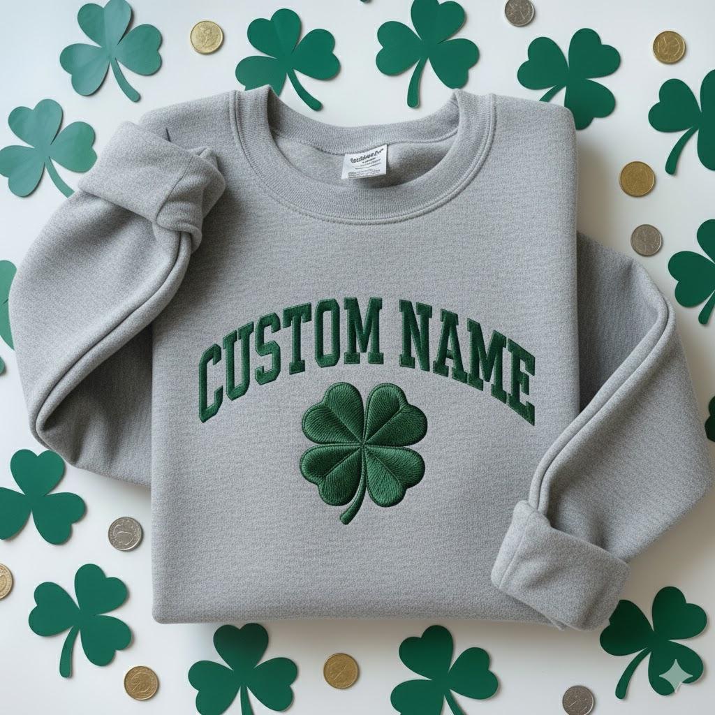 Embroidered Custom Name Clover Sweatshirt – Lucky St. Patrick’s Day Four-Leaf Clover Shamrock Crewneck