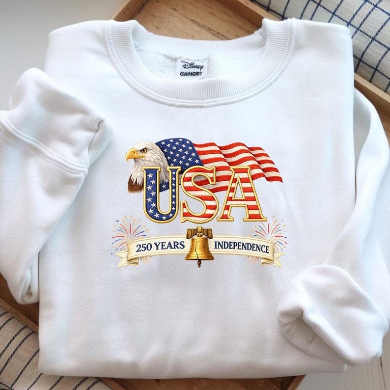 250 Years of Freedom USA Patriotic Sweatshirt – American Flag Machine Embroidery – Independence Day