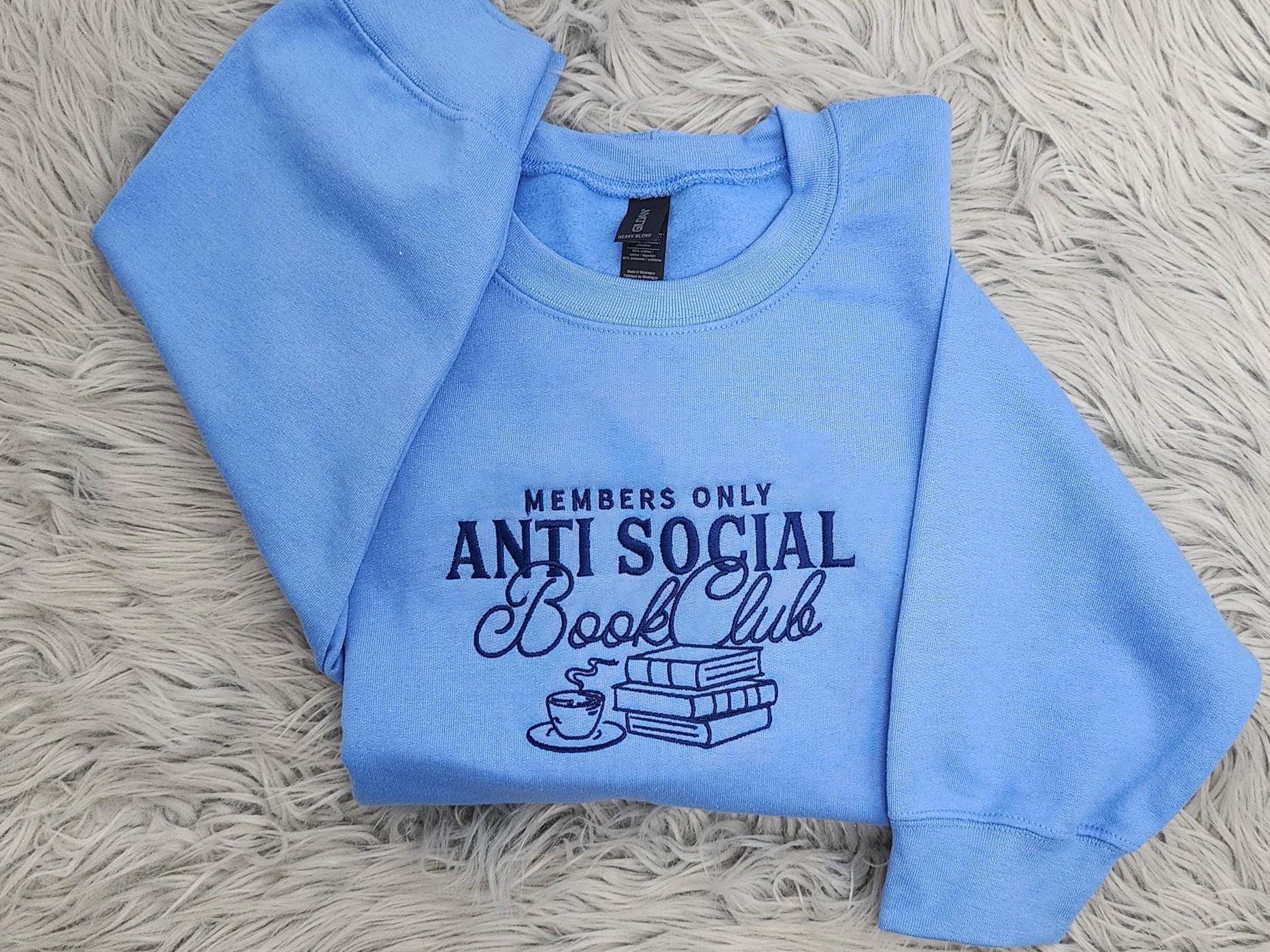 Anti-Social Book Club Embroidered Crewneck: Cozy Literary Sweatshirt