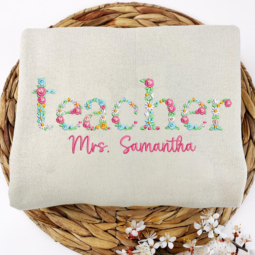 Custom Floral Teacher Sweatshirt, Embroidered Floral Letter Teacher Shirt With Name, Proud Teacher Shirt, Teacher Gift, Back To School