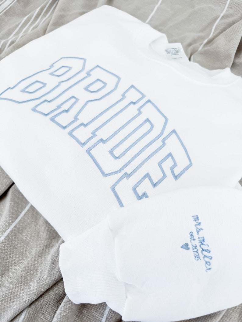 Personalized Bride Sweatshirt with Name and Wedding Date on Sleeve, Embroidered Bride Sweater, Bridal Shower Gifts, Engagement