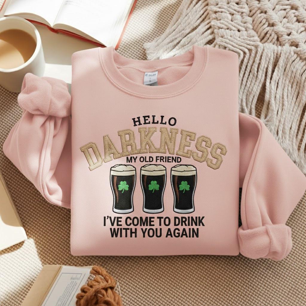 Embroidered Hello Darkness My Old Friend St Patrick’s Day Sweatshirt, Funny Irish Drinking Shirt, Shamrock Beer Crewneck, Pub Crawl Shirt