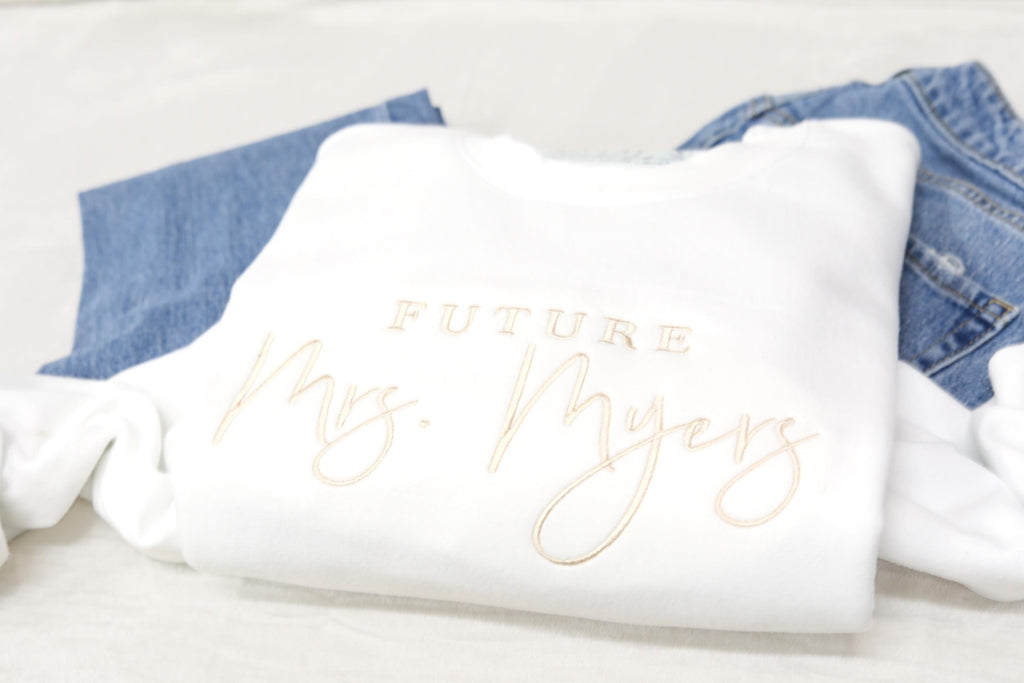 Future Mrs. Sweatshirt, Personalized Embroidered Sweatshirt, Custom Hoodie, Bride to Be, Gift for Her, Engagement Gift, Mrs. Crew Neck